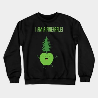 Funny Pineapple Pun Dad Jokes Humor - I'm A Pineapple Crewneck Sweatshirt